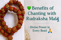 BENEFITS OF CHANTING WITH RUDRAKSHA MALA