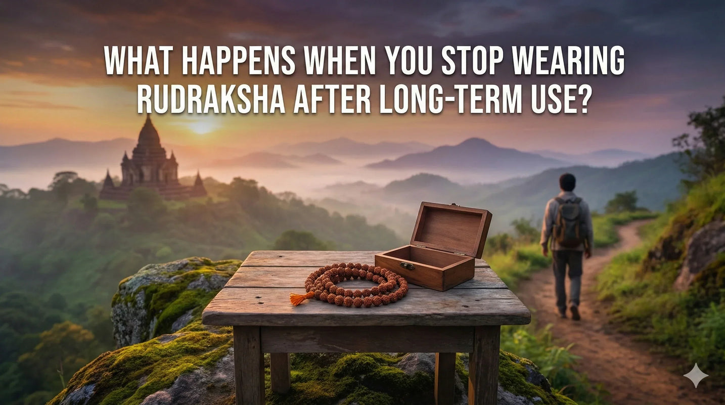 What Happens When You Stop Wearing Rudraksha After Long-Term Use?