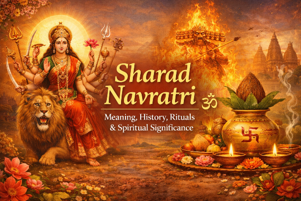 Sharad Navratri: Meaning, History, Rituals & Spiritual Significance