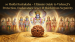 10 Mukhi Rudraksha – Ultimate Guide to Vishnu Ji's Protection, Dashavatara Grace & Shield from Negativity