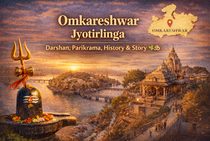 Omkareshwar Jyotirlinga Temple Guide: Darshan, Parikrama, History & Story