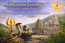Mallikarjuna Jyotirlinga Srisailam: Darshan Guide, History, Meaning & Shakti Peeth