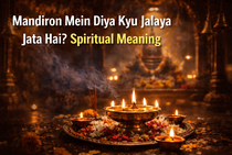 Mandiron Mein Diya Kyu Jalaya Jata Hai? Meaning, Symbolism & Spiritual Logic