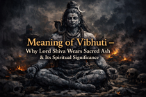 Meaning of Vibhuti – Why Lord Shiva Wears Sacred Ash
