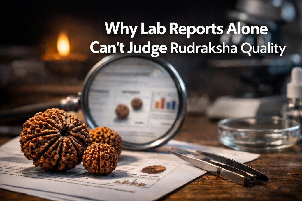 Why Lab Reports Alone Can’t Judge Rudraksha Quality