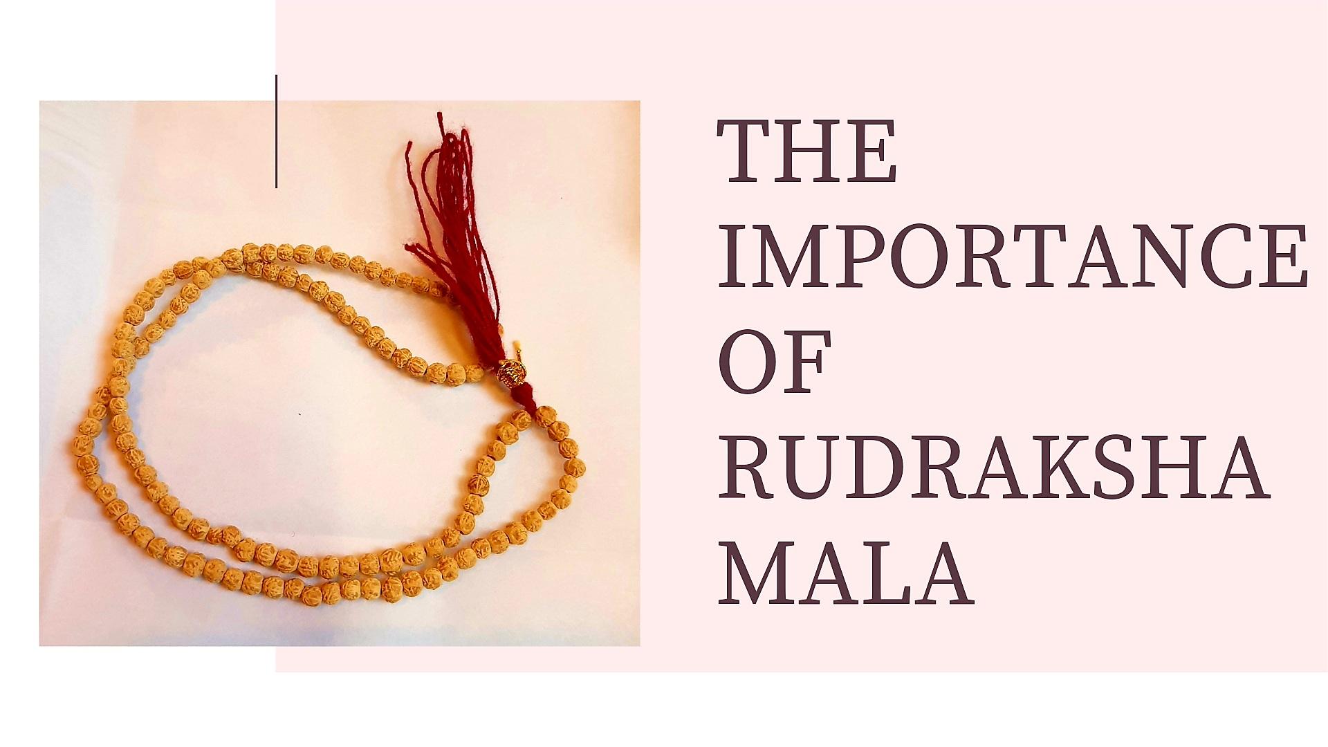 The Importance Of Rudraksha Mala