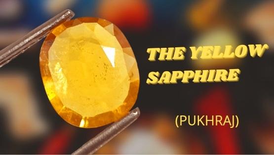 THE YELLOW SAPPHIRE (PUKHRAJ)